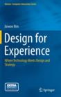 Image for Design for Experience : Where Technology Meets Design and Strategy