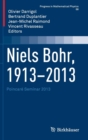 Image for Niels Bohr, 1913-2013  : Poincare, seminar 2013
