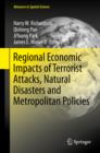 Image for Regional economic impacts of terrorist attacks, natural disasters and metropolitan policies