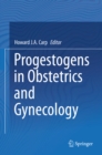 Image for Progestogens in Obstetrics and Gynecology