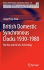 Image for British domestic synchronous clocks 1930-1980  : the rise and fall of a technology