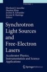 Image for Synchrotron Light Sources and Free-Electron Lasers : Accelerator Physics, Instrumentation and Science Applications