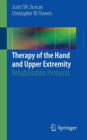 Image for Therapy of the hand and upper extremity  : rehabilitation protocols