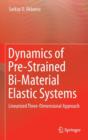 Image for Dynamics of Pre-Strained Bi-Material Elastic Systems : Linearized Three-Dimensional Approach