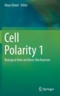 Image for Cell Polarity 1 : Biological Role and Basic Mechanisms