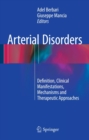 Image for Arterial Disorders: Definition, Clinical Manifestations, Mechanisms and Therapeutic Approaches