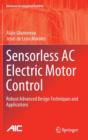 Image for Sensorless AC Electric Motor Control : Robust Advanced Design Techniques and Applications