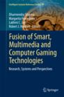 Image for Fusion of smart, multimedia and computer gaming technologies: research, systems and perspectives