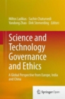 Image for Science and technology governance and ethics  : a global perspective from Europe, India and China