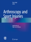 Image for Arthroscopy and sport injuries: applications in high-level athletes