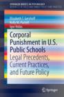 Image for Corporal punishment in U.S. public schools  : legal precedents, current practices, and future policy