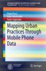 Image for Mapping Urban Practices Through Mobile Phone Data