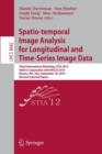 Image for Spatio-temporal image analysis for longitudinal and time-series image data  : Third International Workshop, STIA 2014, held in conjunction with MICCAI 2014, Boston, MA, USA, September 18, 2014, revis
