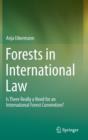 Image for Forests in international law  : is there really a need for an international forest convention?