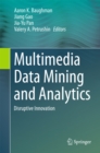 Image for Multimedia Data Mining and Analytics: Disruptive Innovation