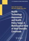 Image for Health Technology Assessment and Health Policy Today: A Multifaceted View of their Unstable Crossroads