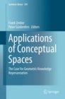 Image for Applications of Conceptual Spaces: The Case for Geometric Knowledge Representation