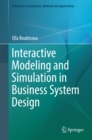 Image for Interactive modeling and simulation in business system design