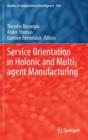 Image for Service orientation in holonic and multi-agent manufacturing and robotics