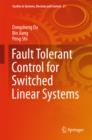 Image for Fault Tolerant Control for Switched Linear Systems : 21
