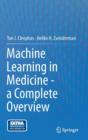 Image for Machine learning in medicine  : a complete overview