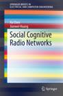 Image for Social Cognitive Radio Networks