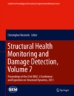 Image for Structural Health Monitoring and Damage Detection, Volume 7: Proceedings of the 33rd IMAC, A Conference and Exposition on Structural Dynamics, 2015