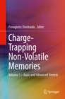 Image for Charge-Trapping Non-Volatile Memories: Volume 1 - Basic and Advanced Devices