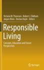 Image for Responsible living  : concepts, education and future perspectives
