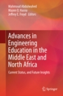 Image for Advances in Engineering Education in the Middle East and North Africa: Current Status, and Future Insights