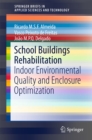 Image for School Buildings Rehabilitation: Indoor Environmental Quality and Enclosure Optimization