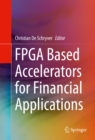 Image for FPGA Based Accelerators for Financial Applications