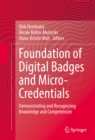 Image for Foundation of digital badges and micro-credentials: demonstrating and recognizing knowledge and competencies