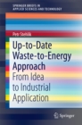 Image for Up-to-Date Waste-to-Energy Approach: From Idea to Industrial Application