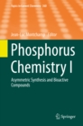 Image for Phosphorus chemistry.: (Asymmetric synthesis and bioactive compounds)