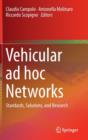 Image for Vehicular ad hoc networks  : standards, solutions, and research