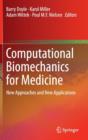 Image for Computational Biomechanics for Medicine : New Approaches and New Applications
