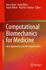 Image for Computational Biomechanics for Medicine: New Approaches and New Applications