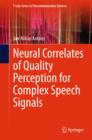 Image for Neural correlates of quality perception for complex speech signals