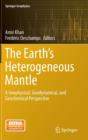 Image for The Earth&#39;s Heterogeneous Mantle