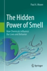 Image for Hidden Power of Smell: How Chemicals Influence Our Lives and Behavior