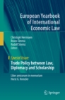 Image for Trade Policy between Law, Diplomacy and Scholarship: Liber amicorum in memoriam Horst G. Krenzler