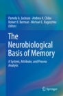 Image for Neurobiological Basis of Memory: A System, Attribute, and Process Analysis