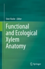 Image for Functional and Ecological Xylem Anatomy