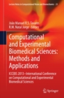Image for Computational and Experimental Biomedical Sciences: Methods and Applications: ICCEBS 2013 -- International Conference on Computational and Experimental Biomedical Sciences