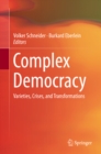 Image for Complex Democracy: Varieties, Crises, and Transformations