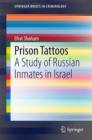 Image for Prison Tattoos: A Study of Russian Inmates in Israel