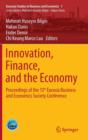 Image for Innovation, Finance, and the Economy : Proceedings of the 13th Eurasia Business and Economics Society Conference
