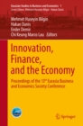 Image for Innovation, Finance, and the Economy: Proceedings of the 13th Eurasia Business and Economics Society Conference