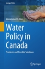 Image for Water Policy in Canada: Problems and Possible Solutions